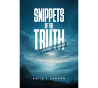 SNIPPETS OF THE TRUTH: VOLUME 1: YOU AND SELF
