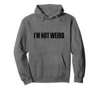 #snirt i´m not weird tshirt stampa, io non sono pazzo Felpa con Cappuccio