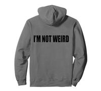 #snirt i´m not weird tshirt stampa, io non sono pazzo Felpa con Cappuccio