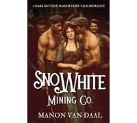Sno White Mining Co.: A Dark Fairytale Retelling of Snow White