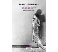 Snob society. Ritratti di eleganza