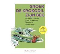 Snoer de krokodil zijn bek: Ontdek hoe jouw brein je voor de gek houdt, leer erom te lachen en doe het anders