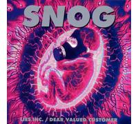 Snog - Lies Inc/Dear Valued Custome