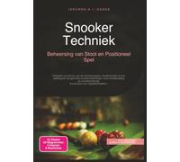 Snooker Techniek: Beheersing van Stoot en Positioneel Spel
