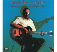 Snooks Eaglin - Baby You Can Get You Gun