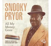 Snooky Pryor - All My Money Gone