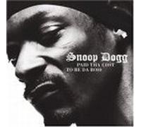Snoop Dogg - Paid Tha Cost To Be Da Boss - Cd