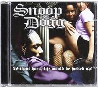 Snoop Dogg - Without Hoes Life Would Be Fucked up!