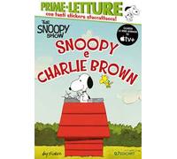 Snoopy e Charlie Brown. Peanuts. Prime letture. Ediz. a colori