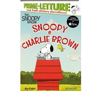 Snoopy e Charlie Brown. Peanuts. The Snoopy show. Con adesivi. Ediz. a colori