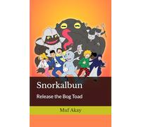 Snorkalbun: Release the Bog Toad
