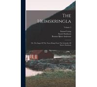 Snorri Sturluso The Heimskringla: Or, The Sagas Of The Norse (Copertina rigida)