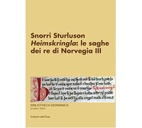 Snorri Sturluson. Heimskringla: le saghe dei re di Norvegia. III