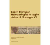 Snorri Sturluson. «Heimskringla»: le saghe dei re di Norvegia. Vol. 7