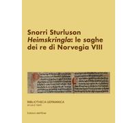 Snorri Sturluson. «Heimskringla»: le saghe dei re di Norvegia. Vol. 8