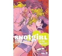 Snotgirl Volume 3: Is This Real Life? (SNOTGIRL TP) by Bryan Lee O'Malley
