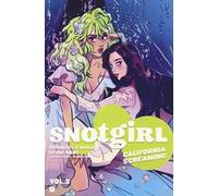 Snotgirl. California screaming (Vol. 2)