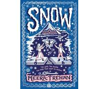 Snow: A magical winter fantasy for children age 9-12 - a fairy-tale adventure of friendship, princesses, secrets and a kingdom in peril