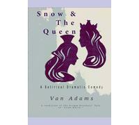 Snow and the Queen: A satire dramatic comedy.