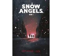 Snow angels. Vol. 1