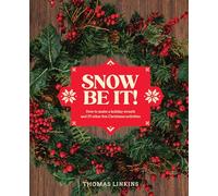 Snow Be It! : How to make a wreath and 29 other fun Christmas activities