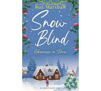 Snow Blind: Eine bezaubernde Geschichte über Freundschaft und Liebe