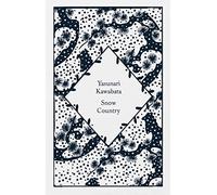 Snow Country: Yasunari Kawabata, Edward G. Seidensticker (Translator)