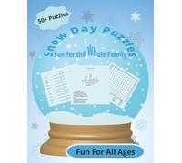 Snow Day Puzzles: Fun for the Whole Family: Word Searches, Crosswords, and More for Cozy Winter Days. Chill Out with Word Games for Kids, Teens, and ... Enjoy on Snowy Afternoons and Holiday Nights