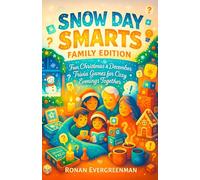 Snow Day Smarts: Family Edition - Fun Christmas & December Trivia Games for Cozy Evenings Together