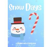 Snow Days: Coloring and Drawing book for kids 3+