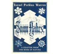 Snow-Flakes: A Chapter from the Book of Nature