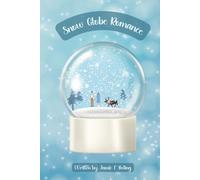 Snow Globe Romance: A Leavenworth Love Story