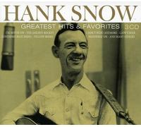 Snow, Hank - Greatest Hits & Favorites