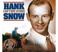 Snow, Hank - I Don't Hurt Anymore-20 Greatest Hits
