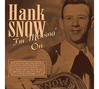Snow, Hank - I'Am Movin On