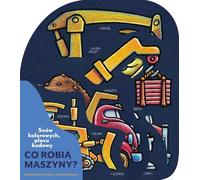 Snów kolorowych, placu budowy Co robią maszyny?