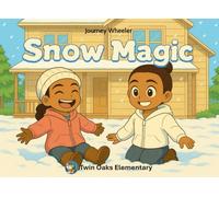Snow Magic: A Twin Oaks Elementary Publication