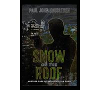 Snow on the Roof: Another Case of Detective Lyle Odell