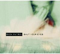 Snow Patrol - Shut Your Eyes (Cd3)