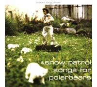 Snow Patrol - Songs for Polarbears