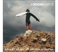 Snow Patrol - When It'S All Over We Still Haveto