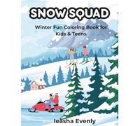 SNOW SQUAD: Winter Fun Coloring Book for Kids &Teens