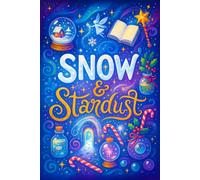 Snow & Stardust - A Whimsical Winter Notebook for December Intentions & Christmas Magic
