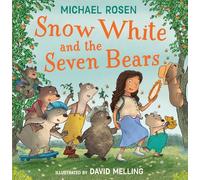 Snow White and the Seven Bears: A new fabulously funny twist on the classic children’s story - beautifully illustrated throughout!