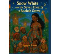 Snow White and the Seven Dwarfs of Baobab Grove