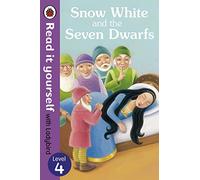 Snow White and the Seven Dwarfs - Read it yourself with Ladybird: Level 4