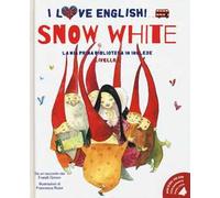 Snow White da un racconto dei fratelli Grimm. Livello 2. Ediz. italiana e inglese. Con audiolibro