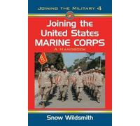 Snow Wildsmith Joining the United States Marine Corps (Tascabile)