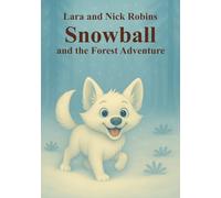 Snowball and the Forest Adventure