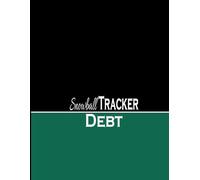 Snowball Debt Payment Log Book: Simple Debt Payoff Planner Notebook & Payment Organizer planner To Help You Control Your Financial Situation & Pay off Debts
